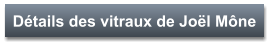 Détails des vitraux de Joël Mône