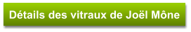 Détails des vitraux de Joël Mône