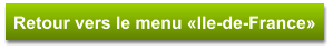 Retour vers le menu «Ile-de-France»
