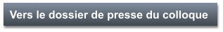 Vers le dossier de presse du colloque