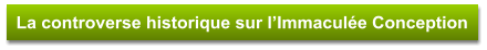 La controverse historique sur l’Immaculée Conception
