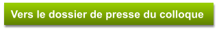 Vers le dossier de presse du colloque