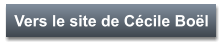 Vers le site de Cécile Boël