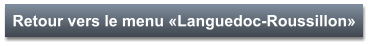 Retour vers le menu «Languedoc-Roussillon»