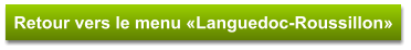 Retour vers le menu «Languedoc-Roussillon»