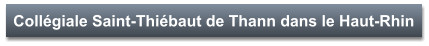 Collégiale Saint-Thiébaut de Thann dans le Haut-Rhin