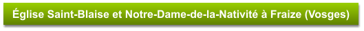 Église Saint-Blaise et Notre-Dame-de-la-Nativité à Fraize (Vosges)