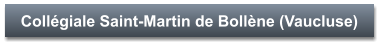 Collégiale Saint-Martin de Bollène (Vaucluse)