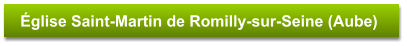 Église Saint-Martin de Romilly-sur-Seine (Aube)