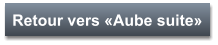 Retour vers «Aube suite»