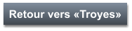 Retour vers «Troyes»