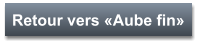 Retour vers «Aube fin»