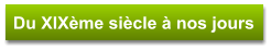 Du XIXème siècle à nos jours