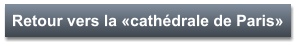 Retour vers la «cathédrale de Paris»
