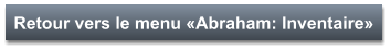 Retour vers le menu «Abraham: Inventaire»