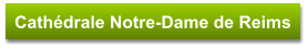 Cathédrale Notre-Dame de Reims