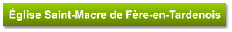 Église Saint-Macre de Fère-en-Tardenois
