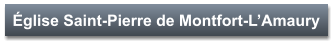 Église Saint-Pierre de Montfort-L’Amaury
