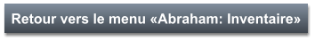 Retour vers le menu «Abraham: Inventaire»