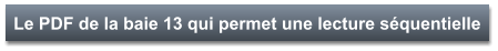 Le PDF de la baie 13 qui permet une lecture séquentielle