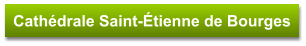 Cathédrale Saint-Étienne de Bourges