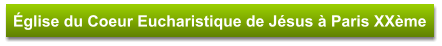 Église du Coeur Eucharistique de Jésus à Paris XXème