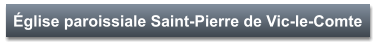 Église paroissiale Saint-Pierre de Vic-le-Comte