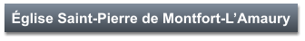 Église Saint-Pierre de Montfort-L’Amaury