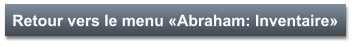Retour vers le menu «Abraham: Inventaire»