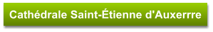 Cathédrale Saint-Étienne d'Auxerrre