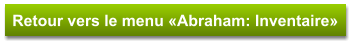 Retour vers le menu «Abraham: Inventaire»