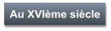 Au XVIème siècle