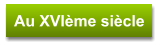 Au XVIème siècle