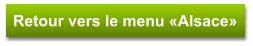 Retour vers le menu «Alsace»