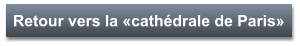 Retour vers la «cathédrale de Paris»