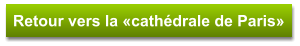 Retour vers la «cathédrale de Paris»