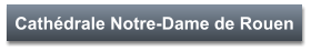 Cathédrale Notre-Dame de Rouen