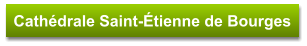 Cathédrale Saint-Étienne de Bourges
