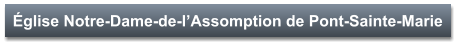 Église Notre-Dame-de-l’Assomption de Pont-Sainte-Marie