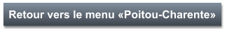 Retour vers le menu «Poitou-Charente»