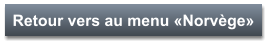 Retour vers au menu «Norvège»