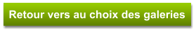 Retour vers au choix des galeries