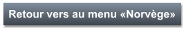 Retour vers au menu «Norvège»