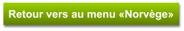 Retour vers au menu «Norvège»