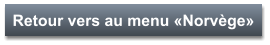 Retour vers au menu «Norvège»