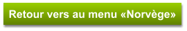 Retour vers au menu «Norvège»
