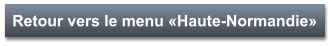 Retour vers le menu «Haute-Normandie»
