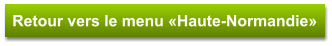 Retour vers le menu «Haute-Normandie»