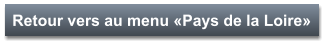 Retour vers au menu «Pays de la Loire»