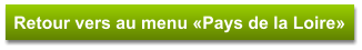 Retour vers au menu «Pays de la Loire»